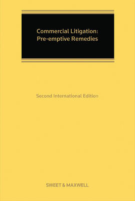Commercial Litigation: Pre-Emptive Remedies International Edition (Hardback)