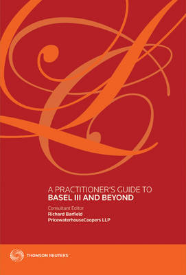 A Practitioner's Guide to Basel III and Beyond (Paperback)