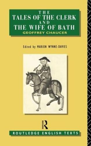 The Tales of The Clerk and The Wife of Bath - Routledge English Texts (Paperback)