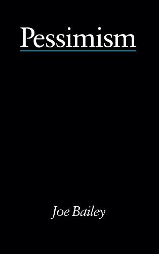 Pessimism - Bailey (Hardback)