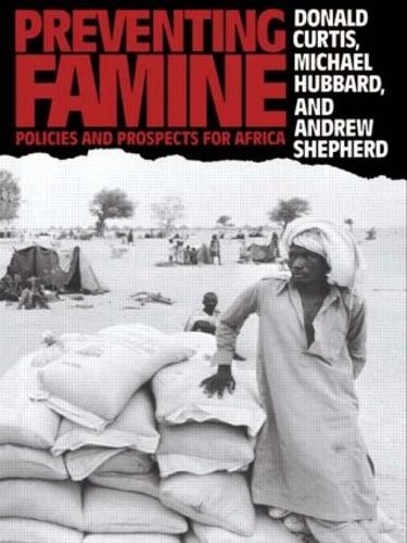 Preventing Famine: Policies and prospects for Africa (Paperback)