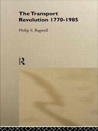 The Transport Revolution 1770-1985 (Hardback)