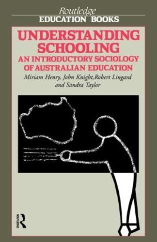 Understanding Schooling: An Introductory Sociology of Australian Education (Paperback)