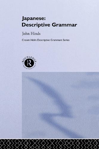Japanese: Descriptive Grammar - Descriptive Grammars (Hardback)