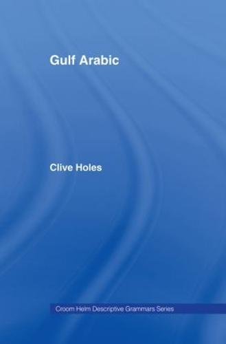 Gulf Arabic - Descriptive Grammars (Hardback)