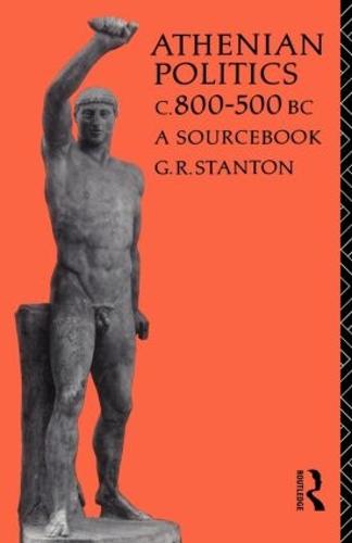 Athenian Politics c800-500 BC: A Sourcebook - Routledge Sourcebooks for the Ancient World (Paperback)