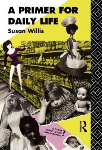 A Primer For Daily Life - Studies in Culture and Communication (Hardback)
