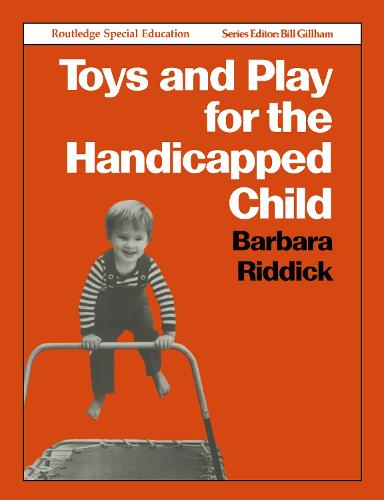Toys and Play for the Handicapped Child (Paperback)