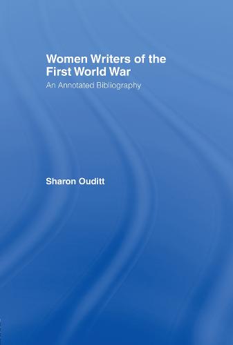Women Writers of the First World War: An Annotated Bibliography (Hardback)