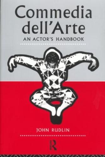 Commedia Dell'Arte: An Actor's Handbook (Paperback)