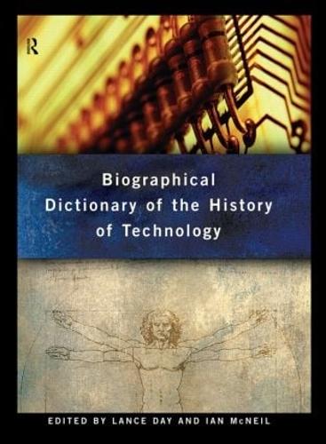 Biographical Dictionary of the History of Technology (Hardback)