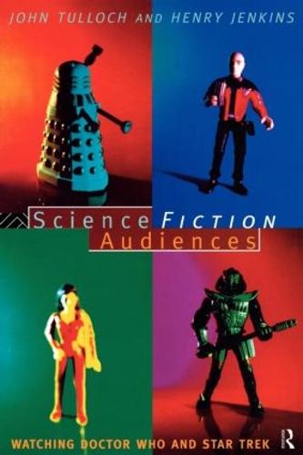 Science Fiction Audiences: Watching Star Trek and Doctor Who - Popular Fictions Series (Paperback)