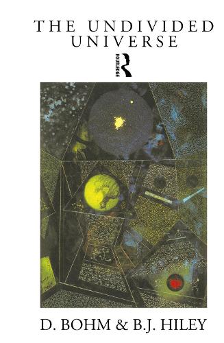 The Undivided Universe: An Ontological Interpretation of Quantum Theory (Hardback)