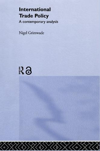 International Trade Policy: A Contemporary Analysis (Hardback)