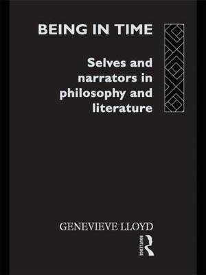 Being in Time: Selves and Narrators in Philosophy and Literature - Ideas (Paperback)