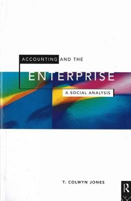 Accounting and the Enterprise: A Social Analysis (Paperback)