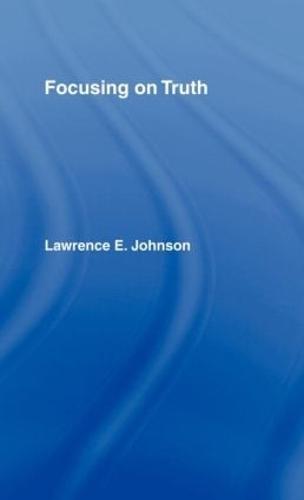 Focusing on Truth (Hardback)
