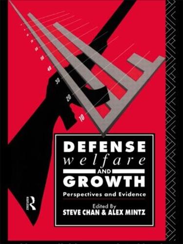 Defense, Welfare and Growth: Perspectives and Evidence (Hardback)