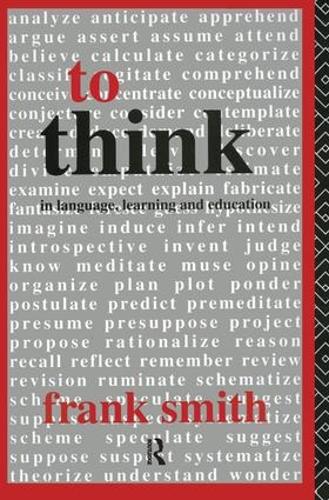 To Think: In Language, Learning and Education (Paperback)