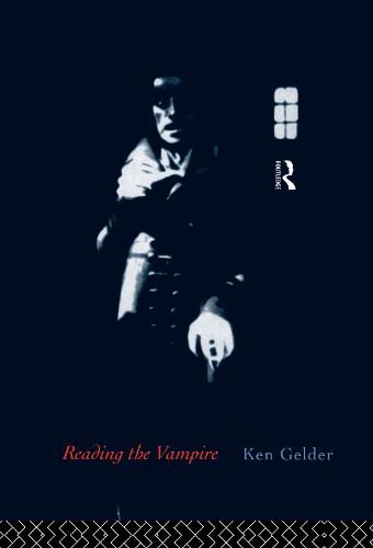 Reading the Vampire - Popular Fictions Series (Hardback)