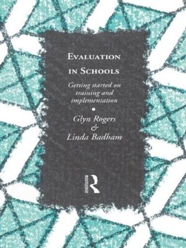 Evaluation in Schools: Getting Started with Training and Implementation (Paperback)