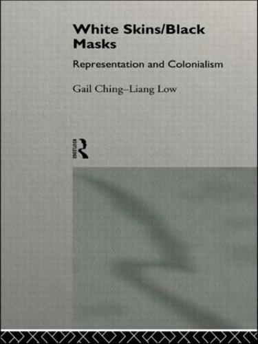 White Skins/Black Masks: Representation and Colonialism (Paperback)