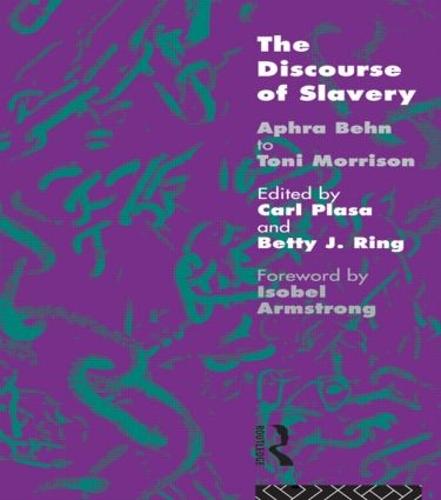 The Discourse of Slavery: From Aphra Behn to Toni Morrison (Paperback)