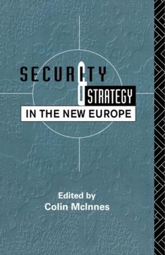 Security and Strategy in the New Europe (Paperback)