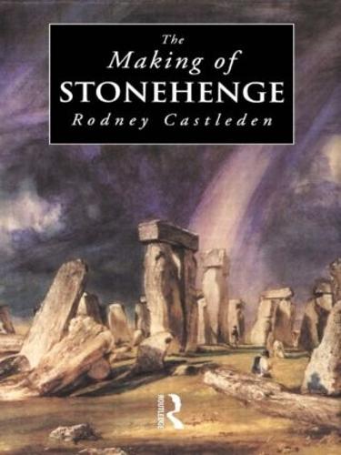 The Making of Stonehenge (Hardback)
