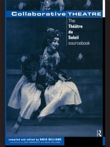 Collaborative Theatre: Le Theatre du Soleil (Paperback)