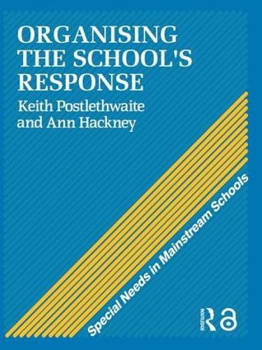 Organising a School's Response - Special Needs in Mainstream Schools 1 (Paperback)