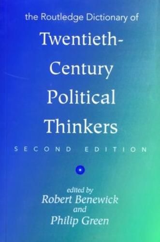 The Routledge Dictionary of Twentieth Century Political Thinkers (Paperback)