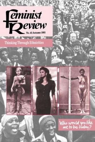 Feminist Review: Issue 45: Thinking Through Ethnicities (Paperback)