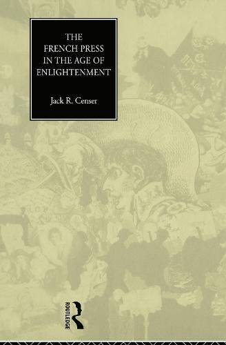The French Press in the Age of Enlightenment (Hardback)