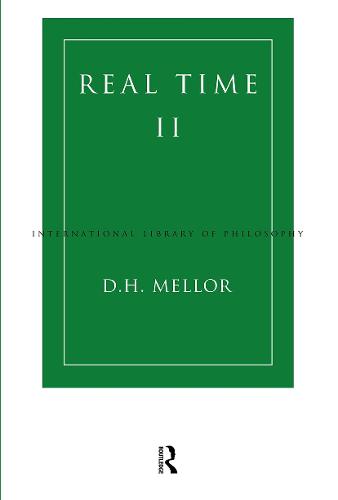 Real Time II - International Library of Philosophy (Paperback)