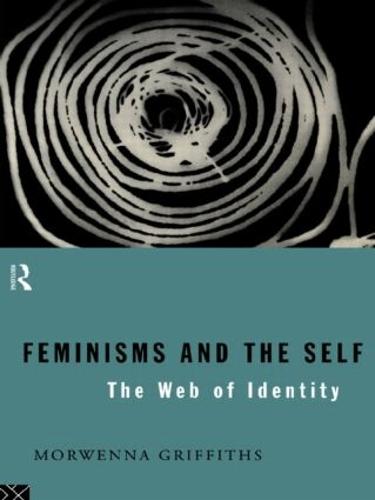 Feminisms and the Self: The Web of Identity (Paperback)