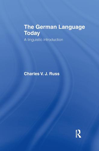 The German Language Today: A Linguistic Introduction (Hardback)