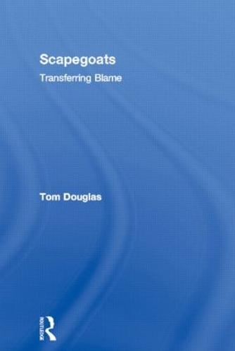 Scapegoats: Transferring Blame (Hardback)