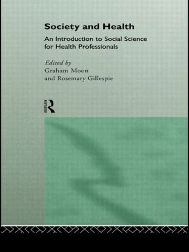 Society and Health: An Introduction to Social Science for Health Professionals (Hardback)