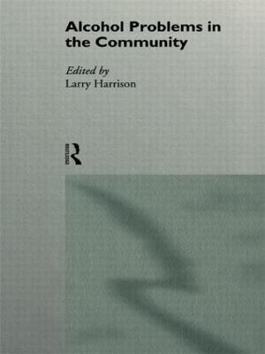 Alcohol Problems in the Community (Hardback)