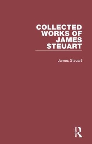 Collected Works of James Steuart - Collected Works (Hardback)