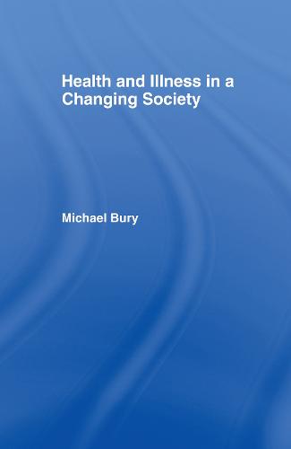 Health and Illness in a Changing Society (Hardback)