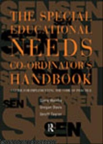 The Special Educational Needs Co-ordinator's Handbook: A Guide for Implementing the Code of Practice (Paperback)