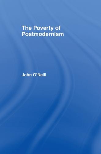 The Poverty of Postmodernism - Social Futures (Hardback)