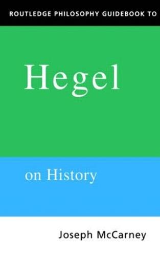 Routledge Philosophy Guidebook to Hegel on History - Routledge Philosophy GuideBooks (Paperback)