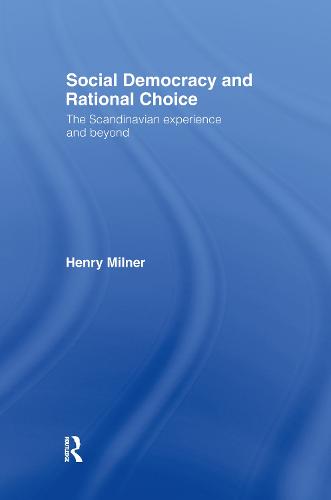 Social Democracy and Rational Choice (Hardback)