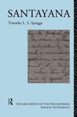 Santayana - Arguments of the Philosophers (Paperback)