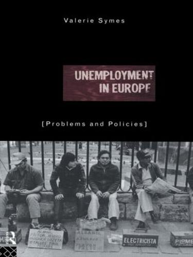 Unemployment in Europe: Problems and Policies (Paperback)