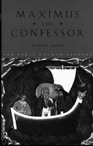 Maximus the Confessor - The Early Church Fathers (Paperback)