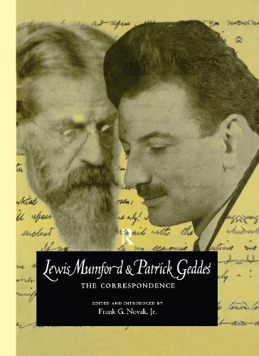 Lewis Mumford and Patrick Geddes: The Correspondence (Hardback)